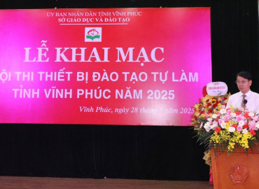KHAI MẠC HỘI THI THIẾT BỊ ĐÀO TẠO TỰ LÀM TỈNH VĨNH PHÚC NĂM 2025