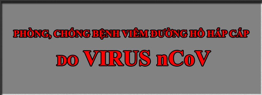 Thông báo về việc phòng, chống dịch viêm đường hô hấp cấp do Virus Corona