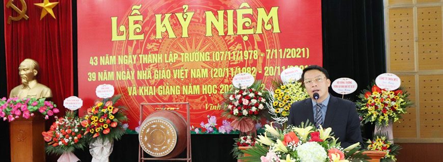 Lễ Kỷ niệm 43 năm ngày Thành lập trường (07/11/1978 – 07/11/2021)  39 năm ngày Nhà giáo Việt Nam (20/11/1982 – 20/11/2021)  và Khai giảng năm học 2021-2022