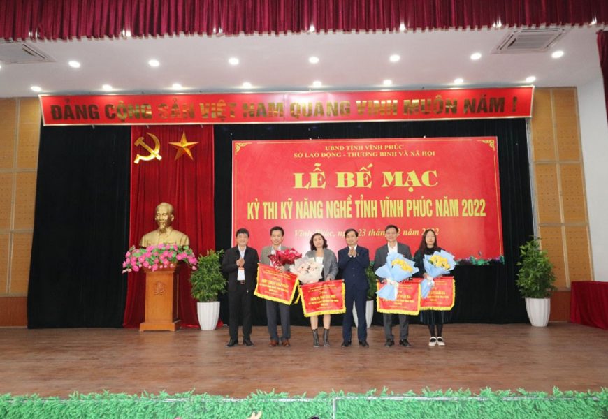 BẾ MẠC KỲ THI KỸ NĂNG NGHỀ TỈNH VĨNH PHÚC NĂM 2022